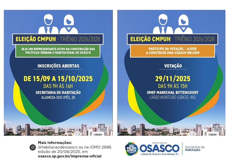 Conselho Municipal de Política Urbana e Habitacional de Osasco (CMPUH) para o biênio 2025-2027 estiveram abertas de 15 de setembro a 15 de outubro de 2025.   Conselho Municipal de Política Urbana e Habitacional de Osasco (CMPUH) para o biênio 2025-2027 estiveram abertas de 15 de setembro a 15 de outubro de 2025.