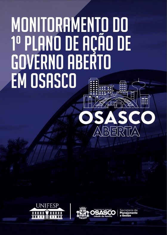 Monitoramento do 1º Plano de Ação de Governo Aberto em Osasco Monitoramento do 1º Plano de Ação de Governo Aberto em Osasco